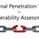 Internal Penetration Test vs Vulnerability Assessment: Which is Right for You?